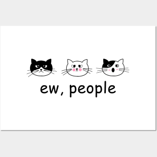 Funny Cat Ew People Cat Cats Meow Kitty Lovers Hate People Gift Posters and Art